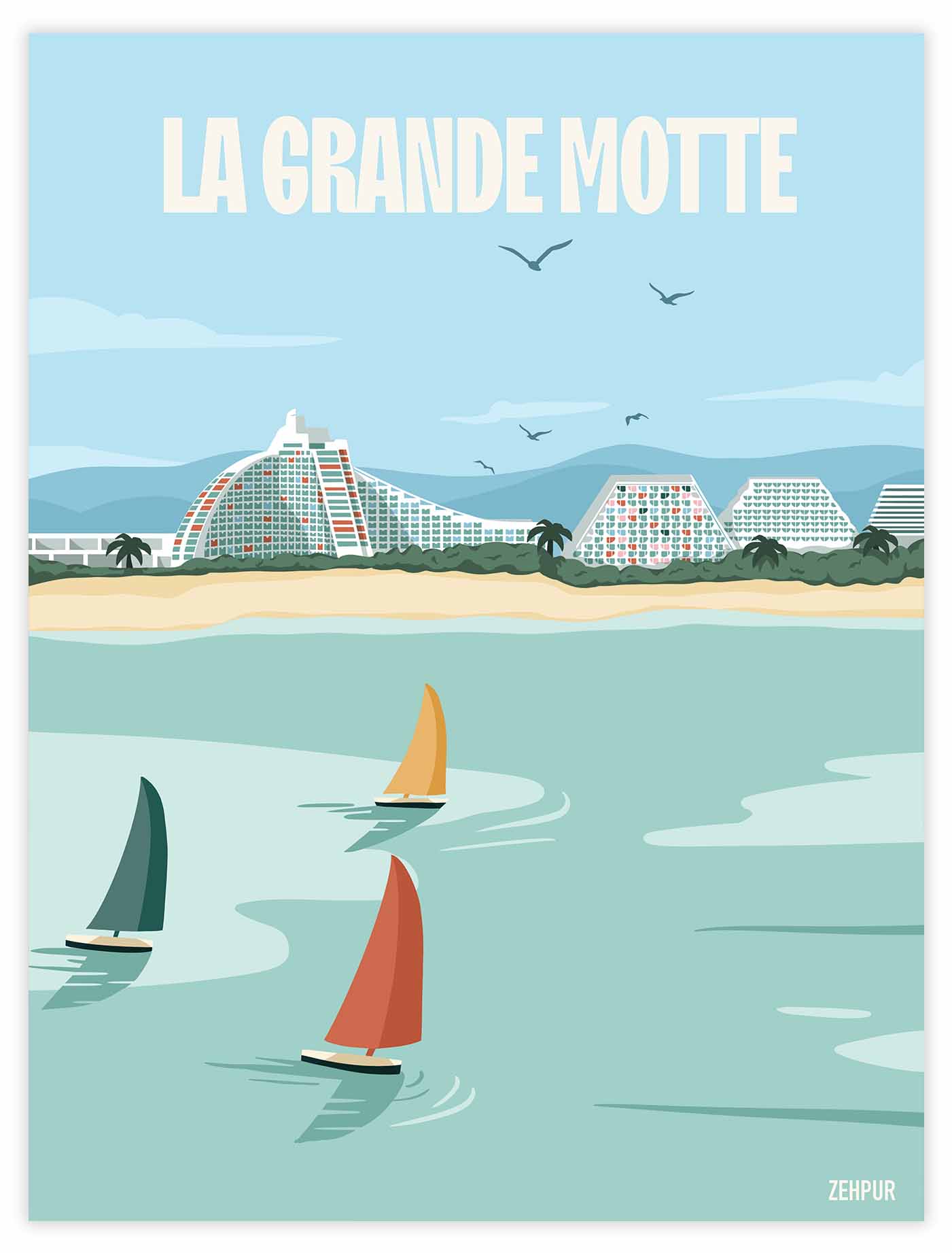 Affiche La Grande Motte La Grande Pyramide Zehpur Affiche La Grande Motte La Grande Pyramide Zehpur
